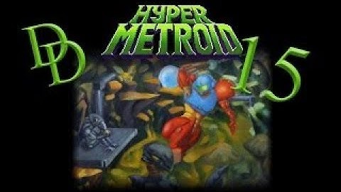 HARDEST ROOM EVAR! - Hyper Metroid - Part 15 - Solo Gaming Time