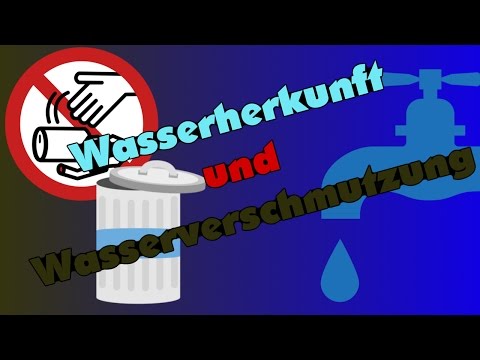 Video: Was wird getan, um die Wasserverschmutzung zu verhindern?