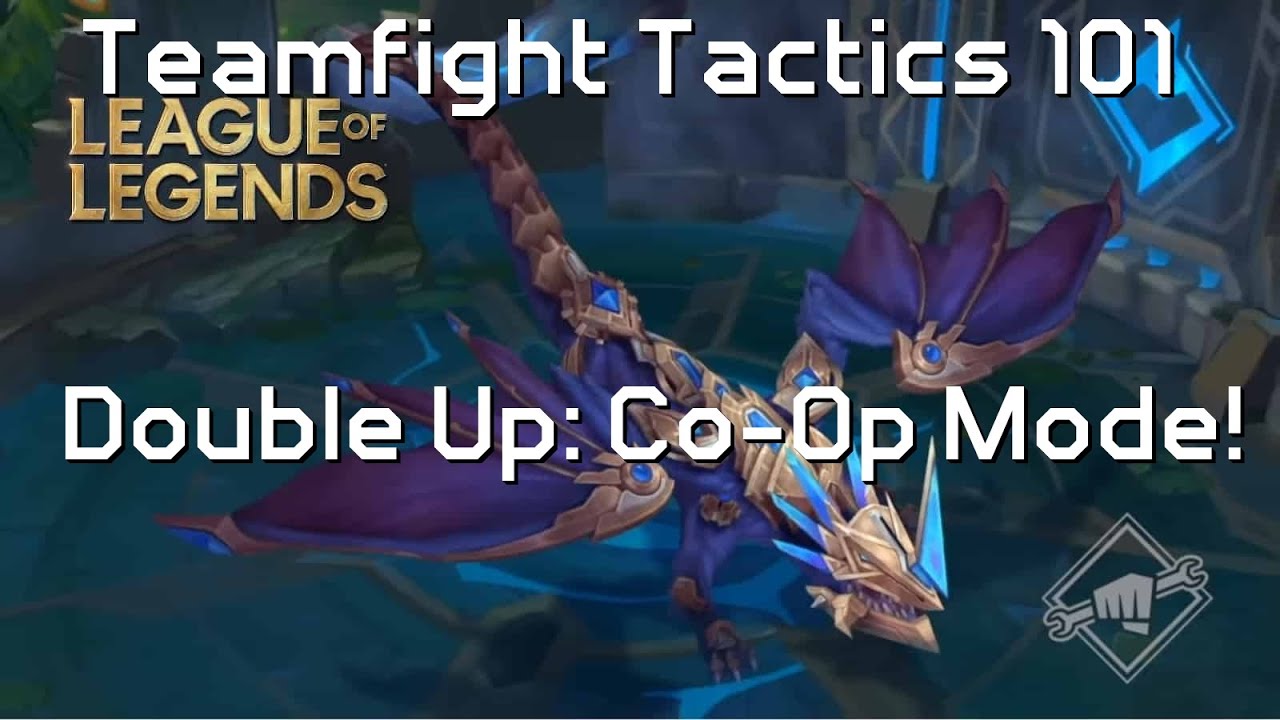 Teamfight Tactics 101 - Double Up: Co-Op Mode!