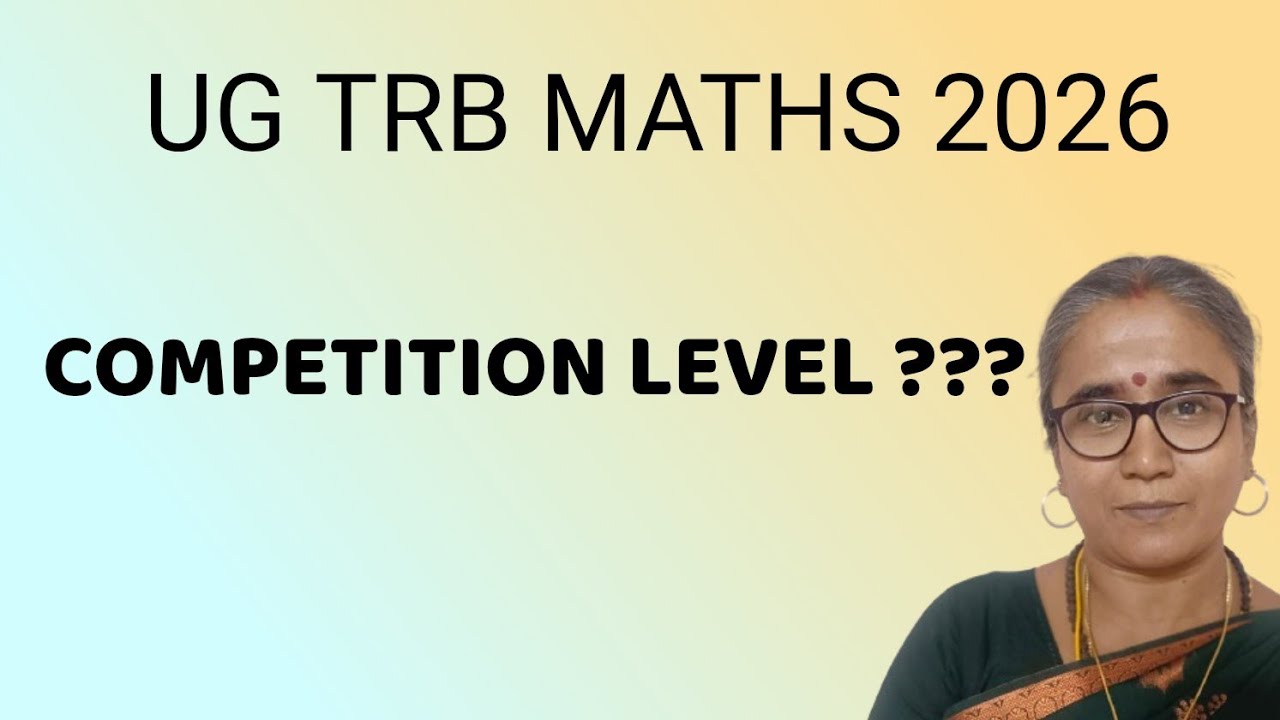 UG TRB MATHS 2026- COMPETITION LEVEL?-PREPARATION TIPS #ugtrbmaths #ugtrb2026 #ugtrb