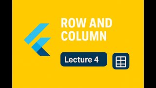 Flutter Row and Column  | lecture 4