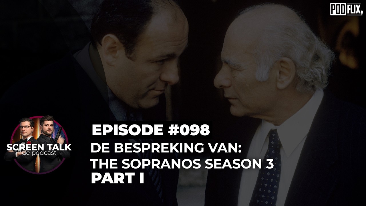 #98: The Sopranos seizoen 3 deel 1 de opbouw tot het kantelpunt - Screen Talk de Podcast