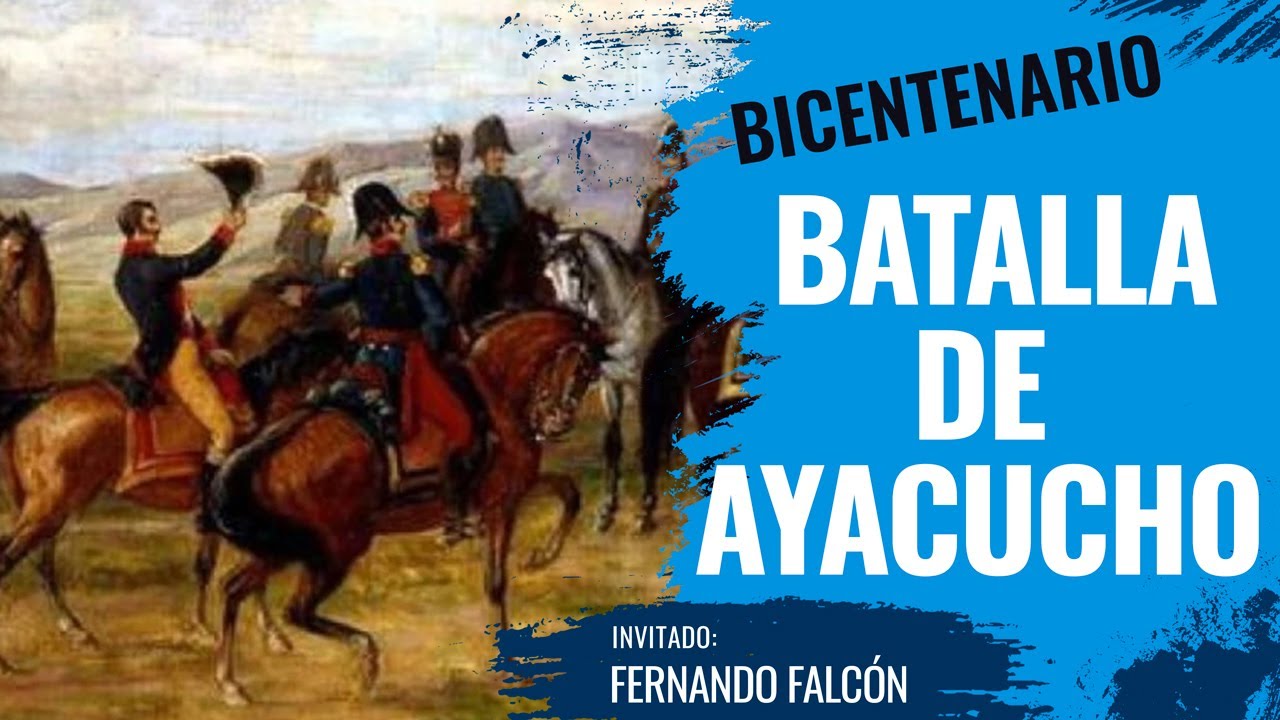 Batalla de Ayacucho: La victoria que selló la independencia – Especial Bicentenario | Cap. 135