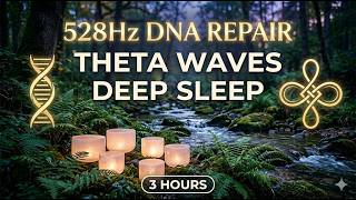 528Hz DNA Repair | Forest Soundscape Deep Sleep Music 3 Hours Theta Waves