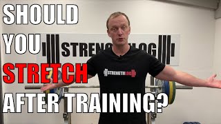 Should You Stretch after Strength Training?