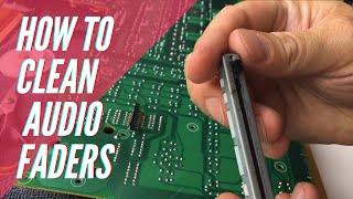 How to clean Audio Faders