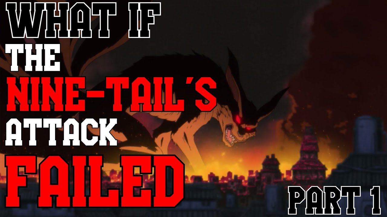 What if The Nine Tail's Attack Failed part 1