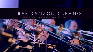 TRAP DANZÓN CUBANO(Prod by Inalcanzables Beats )LATIN TRAP