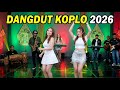 Full Album Dangdut Koplo Hits Viral 2026 – Musik Santai Kerja &amp; Nongkrong