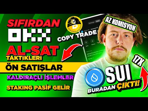 Sıfırdan OKX Nasıl Kullanılır❓Al-Sat |Yatırma- Çekme |Ön Satışlar |Copy Trade |Kaldıraç |Pasif Gelir