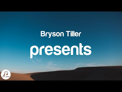 Bryson Tiller - presents (Lyrics) ft. Kiana Ledé
