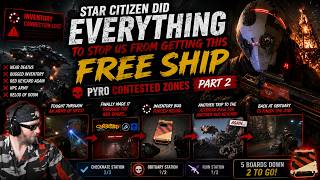 Star Citizen Did EVERYTHING to Stop Us From Getting This FREE Ship | Part 2