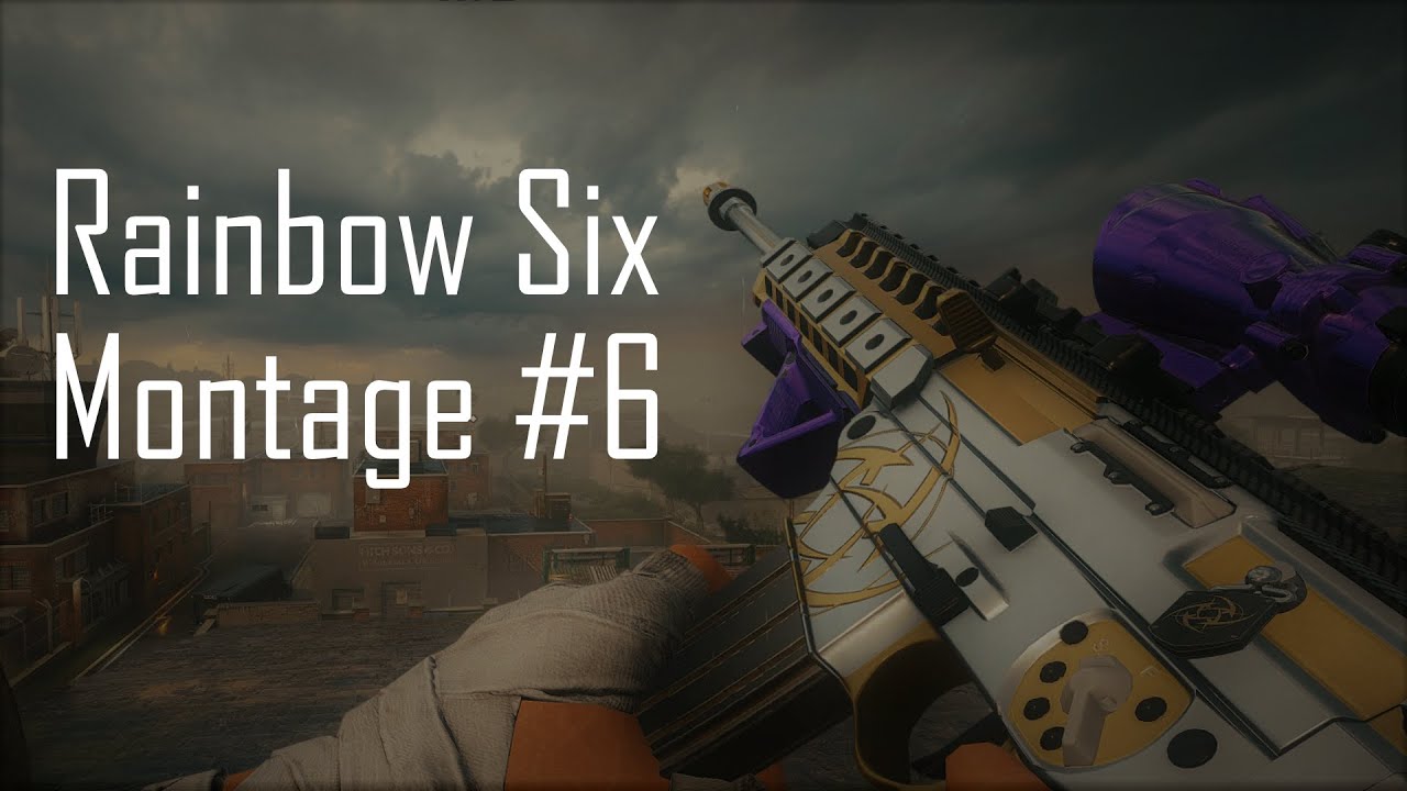 Rainbow Six Montage #6