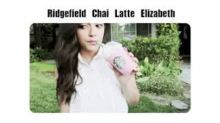 RCLE (Ridgefield Chai Latte Elizabeth)
