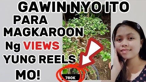 PAANO DUMAMI ANG VIEWS SA FACEBOOK REELS