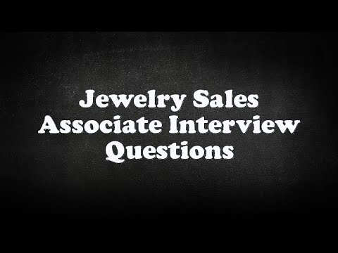 Jewelry Sales Associate Interview Questions