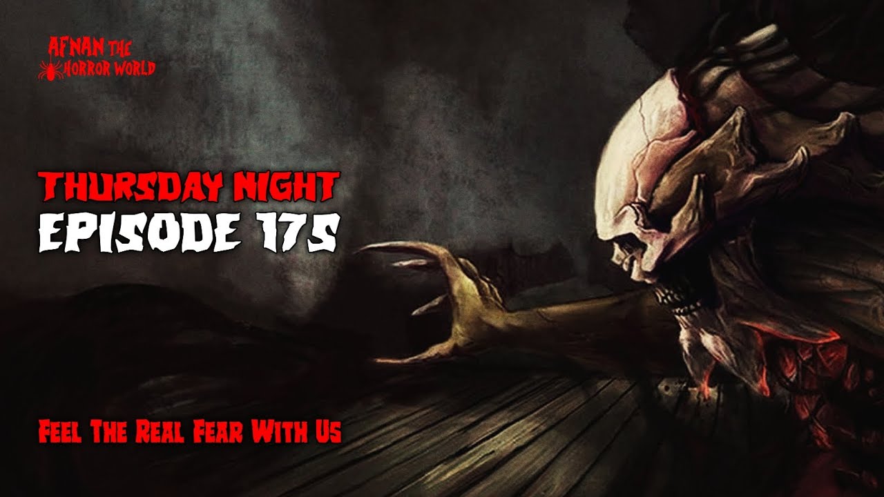 Thursday Night With Afnan Episode -175!! @AfnanTheHorrorWorldBD
