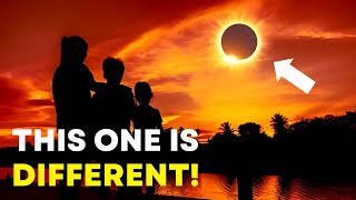 Why The 2024 TOTAL ECLIPSE Will Be Special
