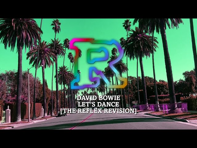 David Bowie - Let's Dance [The Reflex Revision] 2023 Update class=