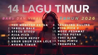 Download Lagu 14  LAGU TIMUR VIRAL TIKTOK 2026 - PLAYLIST TRENDING FEBRUARI 2026 #music #lagutimur #laguviral #dj  MP3