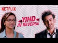 If Yeh Jawaani Hai Deewani Was Reversed | Ranbir Kapoor, Deepika Padukone | Netflix India