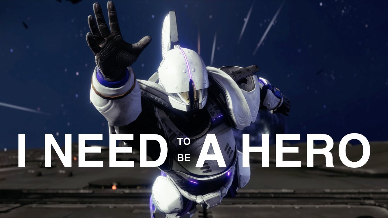 I Need a Hero - Destiny 2: Lightfall | 