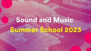 Sound and Music Summer School 2023: Film and Electronic Groups