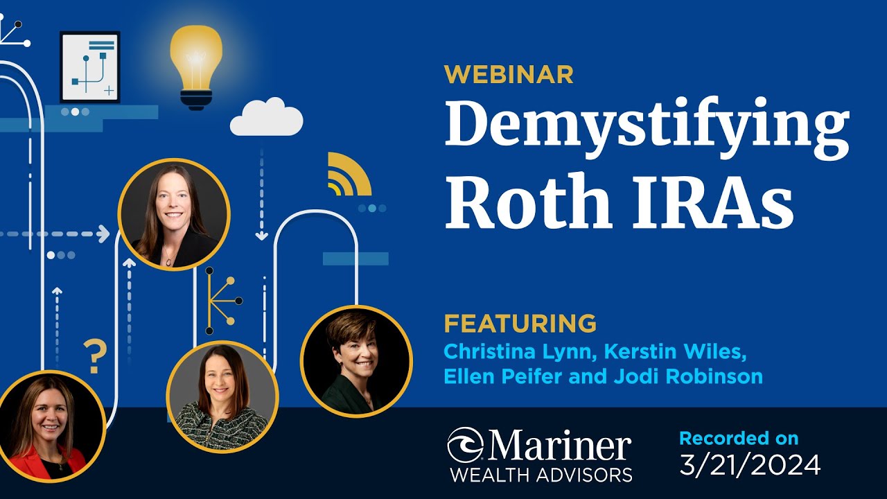 Unraveling the Mystery of Roth IRAs | Webinar