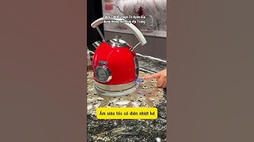 Ấm siêu tốc cổ điển Châu Âu