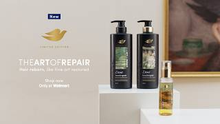 Dove Hair | The Art of Repair | Exclusively at Walmart