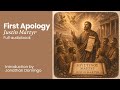 Justin Martyr's First Apology Full Audio Book  - Introduction by Jonathan Domingo