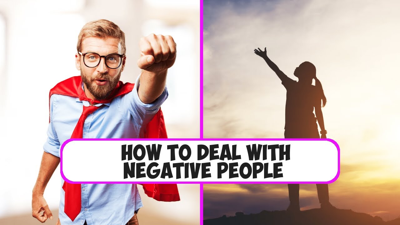 How to deal with negative people - YouTube