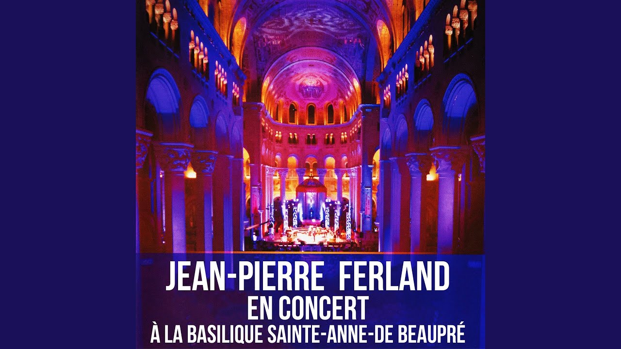 T'es belle (Live à la Basilique Sainte-Anne-De-Beaupré) - YouTube
