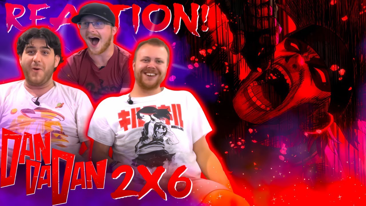 MAXIMUM HYPE! | DanDaDan 2x6 Dub REACTION!
