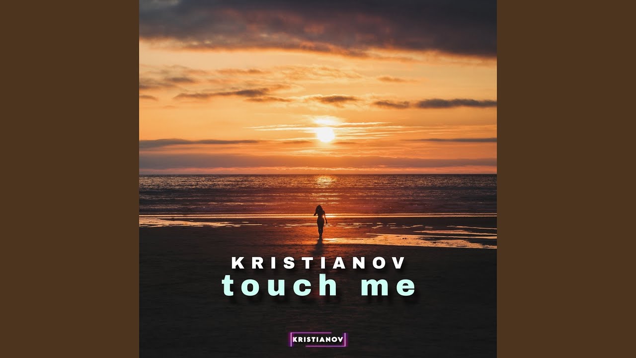 Touch Me adlı videoyu YouTube'da izle Touch Me adlı videoyu YouTube'da izle