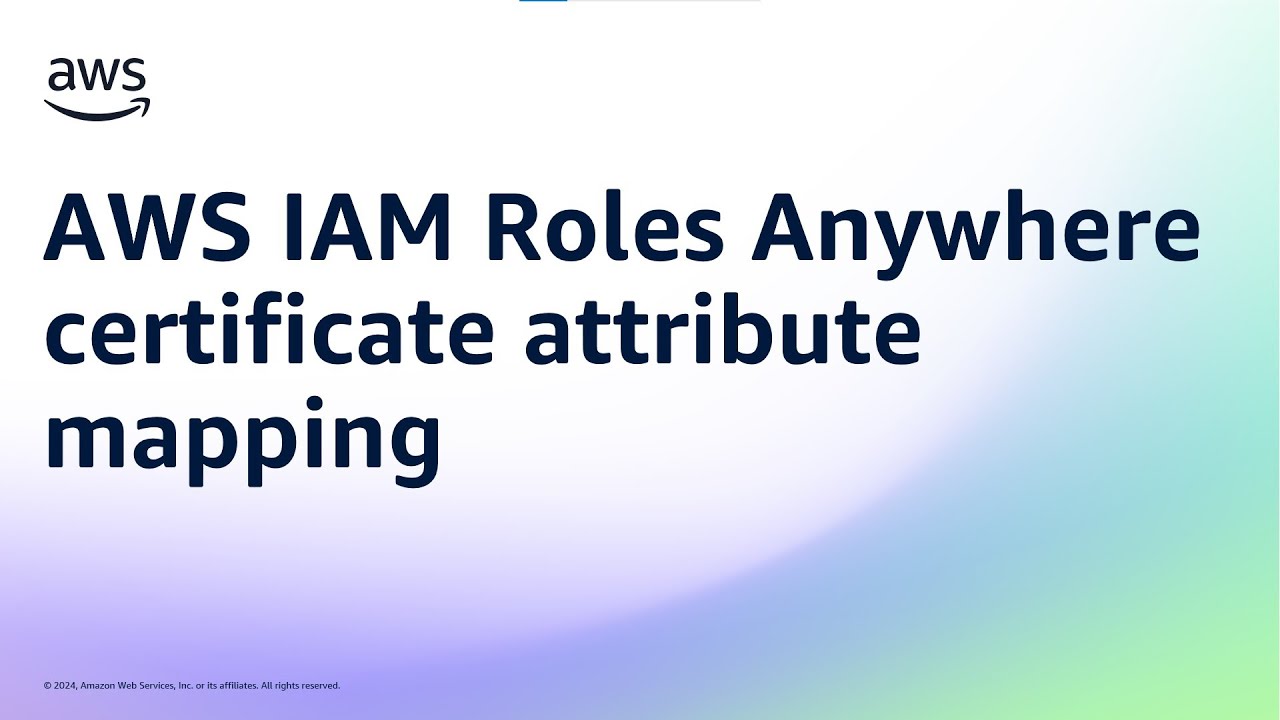 AWS IAM Roles Anywhere certificate attribute mapping | Amazon Web Services