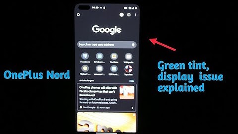 OnePlus Nord || Green tint issue, problems explained clearly with  Display test....?????