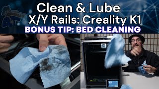 Clean & Lube Creality K1 - K1C - K1 Max - X/Y Rails - Bonus: Bed Cleaning - 3D Printer