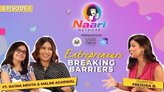 Naari Network  Episode 1  Entrepreneurs Breaking Barriers