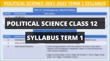 Political Science Class 12 2021-2022 Term 1 Syllabus