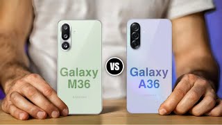 Samsung Galaxy M36 5G vs Samsung Galaxy A36 5G