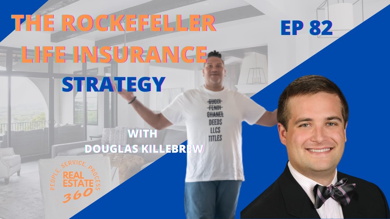 EP 82 THE ROCKEFELLER LIFE INSURANCE STRATEGY #re360 #infinitebanking ...