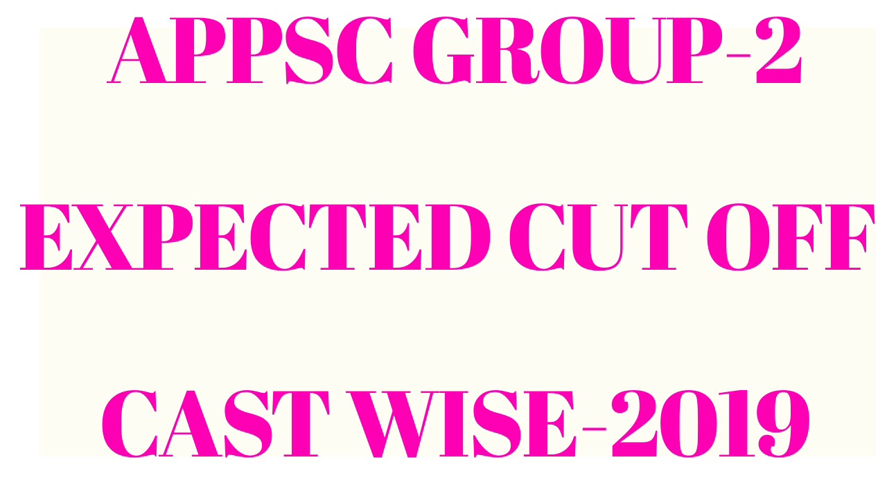 APPSC GROUP 2 EXPECTED CUT OFF 2019