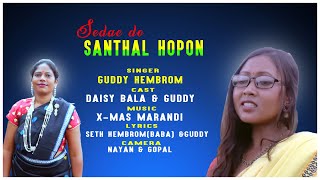 SEDAY DO SANTHAL HOPON//GUDDY HEMBROM//NEW SANTHALI VIDEO SONG 2020