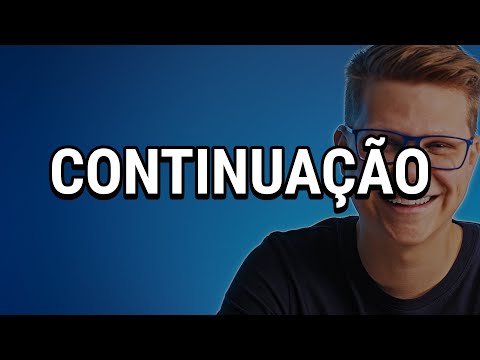 CONTINUAÇÃO - CONTINUAÇÃO