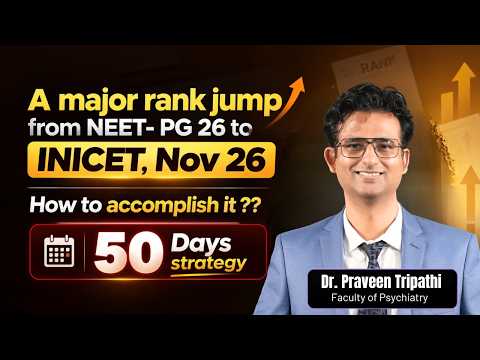 Can You Make a MAJOR Rank Jump in 50 Days? | INI-CET Nov 2026 Strategy By Dr. Praveen Tripathi