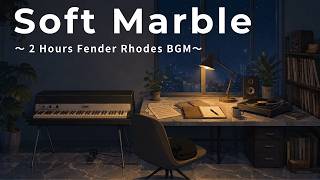 Soft Marble | 2 Hours Fender Rhodes Lo-fi for Study & Deep Work🐈‍⬛🌙  夜の作業用 screenshot 3