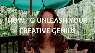 How to Unleash Your Creative Genius