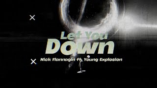 Celebrity Nick Flannagin - Let You Down ft. Young Explosion Net Worth