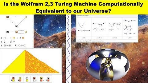 Is the Wolfram 2,3 Turing Machine Computationally Equivalent to our Universe?